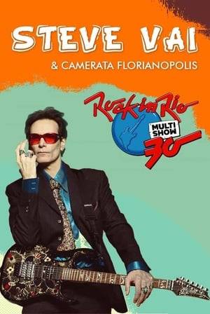 Steve Vai and Camerata Florianópolis at Cidade do Rock, Rio de Janeiro, Brazil on September 25, 2015. Setlist: Kill the Guy With the Ball / Racing the World / The Murder / Velorum / Whispering a Prayer / The Crying Machine / Lotus Feet / Fire Garden Suite IV - Taurus Bulba / Liberty / For the Love of God