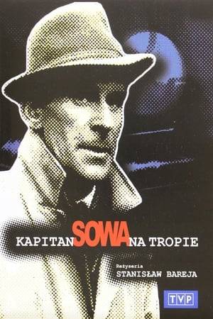 Kapitan Sowa na tropie is a Polish series from 1965 directed by Stanisław Bareja. It was the first Polish criminal series made after World War II.