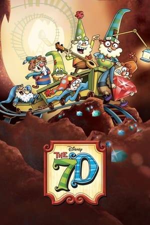 The 7D is an American animated television series produced by Disney Television Animation loosely based on the 1937 film Snow White and the Seven Dwarfs by Walt Disney Productions where The 7D must defend the land of Jollywood from the magical villains Grim and Hildy Gloom who attempt to dethrone Queen Delightful and rule Jollywood.