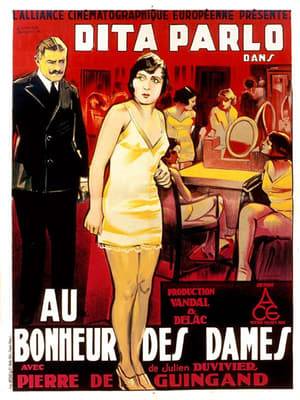 Denise, an orphaned girl, moves to Paris where she hopes to find work at her uncle's store. But the glamorous department store 'Aux Bonheur des Dames' across the street crunches all the little businesses around. She finds a position there.