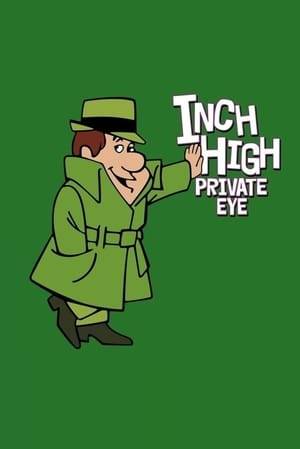 Inch High, Private Eye is a 1973 Saturday morning cartoon produced by Hanna-Barbera Productions. The show originally ran from September 8, 1973, to August 31, 1974, on NBC Saturday morning for 13 episodes. Since the 1980s it has enjoyed resurgence on cable television, in repeats on USA Cartoon Express, Cartoon Network and Boomerang.