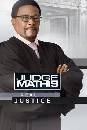Judge Mathis is an American arbitration-based reality court show presided over by retired Superior Court Judge of Michigan's 36th District Court, Greg Mathis. The syndicated series features Mathis adjudicating small claims disputes.