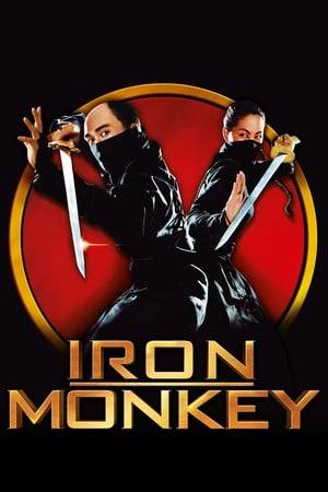 Iron Monkey is a Hong Kong variation of Robin Hood. Corrupt officials of a Chinese village are robbed by a masked bandit known as "Iron Monkey", named after a benevolent deity. When all else fails, the Governor forces a traveling physician into finding the bandit.