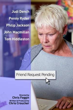 FRIEND REQUEST PENDING is a short comedy drama about the mature generation dating in our modern social networking world. It's a tale of love but more importantly life long friendship. The twelve-minute tale tells the story of Mary (Judi Dench) and Linda (Penny Ryder) who spend an afternoon discussing the pleasures, pitfalls and problems with using social networking to try and woo the local choirmaster Trevor (Philip Jackson).