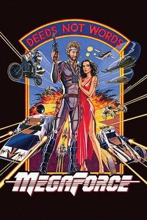 MegaForce is an elite multi-national military unit that does the jobs that individual governments wont. When the peaceful Republic of Sardun in under threat from their more aggressive neighbor, the beautiful Major Zara and General Byrne-White see the help of Ace Hunter and MegaForce.
