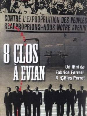 Documentary about the G8 summit which happened in Evian in 2003.