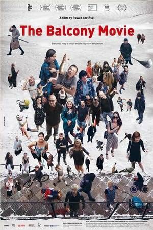 Composed from the conversations that the director holds with people passing by in the street under his Warsaw apartment, each story in 'The Balcony Movie' is unique and deals with the way we try to cope with life as individuals. All together, they create a self-portrait of contemporary human life, and the passers-by present a composite picture of today's world.