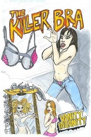 The Killer Bra is a film about...a killer bra! After Laura accidentally kills a shopper while fighting with her over a fancy bra, the shopper's ghost inhabits the bra in order to kill all those who wear it...ultimately, the bra's mission is getting revenge on Laura.