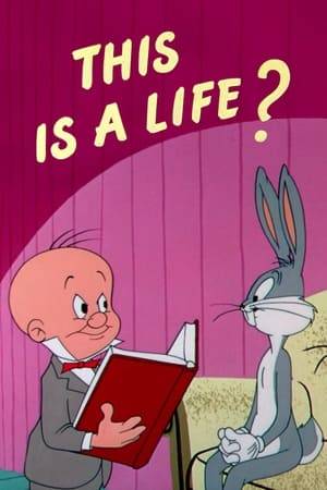 Parody of "This is Your Life," with Elmer Fudd as the host and Bugs Bunny as the guest of honor, much to the disgust of Daffy Duck. On several occassions, Granny has to whack Daffy over the head to get him to be quiet. Meanwhile, Bugs reminisces with Elmer and Yosemite Sam about their previous encounters (reviewed via footage from past Bugs Bunny cartoons).