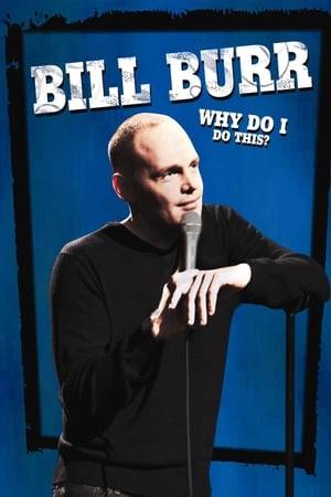 One of America's fastest-rising comedians, Bill Burr wields his razor-sharp wit with rare skill. In this brand-new stand-up performance, Bill takes aim at the stuff that drives us crazy, political correctness gone haywire, and girlfriends, or as he calls them: relentless psycho robots. A keenly observant social commentator, Bill Burr is also one of the funniest voices in comedy today.