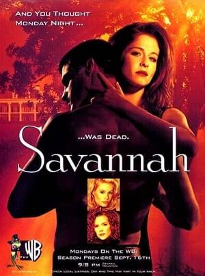Savannah is an American prime time television drama that ran from January 21, 1996 to February 24, 1997 on The WB. It was created by Constance M. Burge and produced by Aaron Spelling.