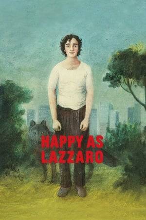 Purehearted teen Lazzaro is content living as a sharecropper in rural Italy, but an unlikely friendship with the marquise’s son will change his world.