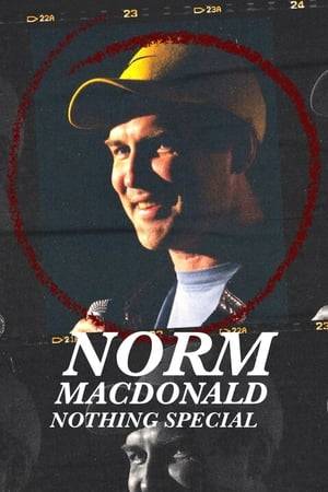 In his final comedy special, Norm Macdonald ponders casinos, cannibalism, living wills and why you have to be ready for whatever life throws your way, all done in front of a camera, without an audience, and in one take. After his set, Norm's friends and fellow comics gather to salute him.