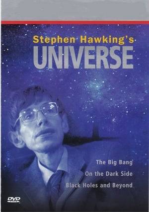 A six-part astronomical documentary series featuring the theoretical physicist Stephen Hawking.