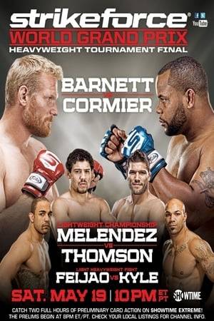 Strikeforce Heavyweight Grand Prix Finals: Barnett vs. Cormier (aka Strikeforce: Barnett vs. Cormier)  was a mixed martial arts event held by Strikeforce that served as the Heavyweight Tournament Finals. It took place on May 19, 2012 at the HP Pavilion in San Jose, California.