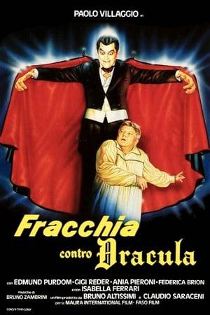 Fracchia is desperate: he has to sell a house with at least five bathrooms within three days or his boss will fire him. Incredibly, he and his pal Filini manage to find the perfect house, a castle in Transylvania owned by some count Vlad... things get even worse when they meet the Count and his sister, who has a crush on Fracchia and decides to marry him!