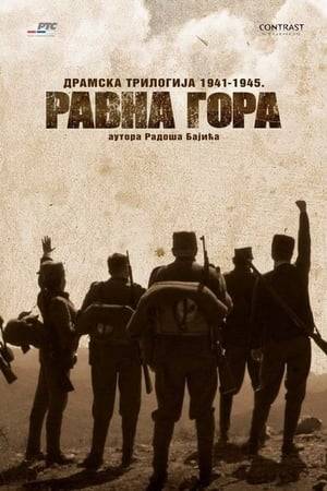 Ravna Gora tells story of events after April War 1941. Serbia with accent on the Chetnic-Partisan conflict, at the beginning of World War II