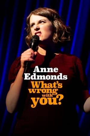Anne Edmonds is the rock star of Australian comedy and everybody knows it. Welcome to her debut special. In just one hour, she’s going to tell you what’s wrong with you and everyone else.