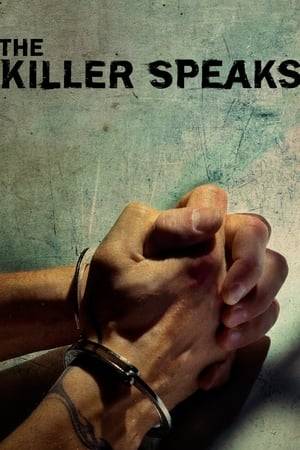 Real convicted killers face the camera and describe their crimes in full detail.