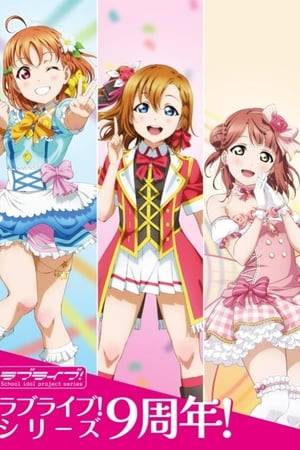 A live concert in the Love Live franchise held at Saitama Super Arena on January 18 & 19, 2020, celebrating the franchise's 9th anniversary by uniting its first three groups together: µ's, Aqours and Nijigasaki High School Idol Club.