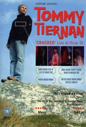 Stand-up comedy with irreverent funny man Tommy Tiernan, recorded live at Vicar Street, during a sell out run in 2003.