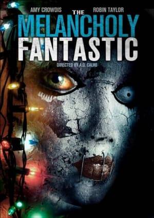 Suffering from her mother's recent suicide, a delusional young girl falls for an alluring Goth, against the objections of a life-size talking muslin doll. The Melancholy Fantastic is a psychological thriller set during the holidays.