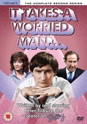 It Takes a Worried Man was a British TV sitcom. It was made by Thames Television and ran for three series, broadcast from October 1981 to November 1983. The first two series were broadcast on the ITV network, and the third and final series on Channel 4. Most episodes were written by the star, Peter Tilbury, who played office worker Philip Roath.