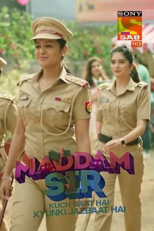 Madam Sir is a upcoming television serial which will be aired on Sony SAB. Yukti Kapoor, Bhavika sharma, Gulki Joshi and Sonali Pandit Naik will be seen playing lead roles in this show. The show is being produced by Jai Production Pvt Ltd.