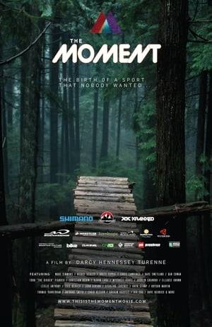 In the backwoods of British Columbia, Canada, three small but dedicated crews of adventure seekers were quietly changing the course of a sport and carving their paths in history. And it was all happening unbeknownst to each other, the cycling world, and ultimately themselves. This film is the origin story of a small movement of mountain bikers and filmmakers who ruse up, challenged the status quo, and turned the sport of cycling on its head. All they wanted was to feel free. No rules, no sponsors, no claim. Just the raw freedom of riding their bicycles down the unthinkable. This is a story that has never been told, told by the people who lived it firsthand. A moment, this moment, can only ever happen once.