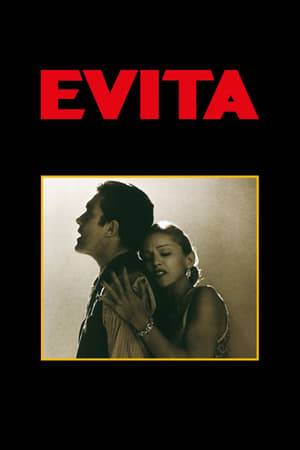 The hit musical based on the life of Evita Duarte, a B-movie Argentinian actress who eventually became the wife of Argentinian president and dictator Juan Perón, and the most beloved and hated woman in Argentina.