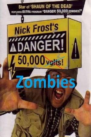 Nick Frost presents a special spoof edition of his documentary "Danger! 50,000 Volts!" purely on the subject of the living dead.