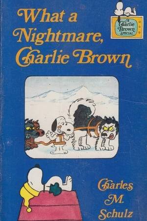 What a Nightmare, Charlie Brown! is the 17th primetime animated TV specials based upon the popular comic strip Peanuts, created by Charles M. Schulz. The plot is similar to that of Jack London's Call of the Wild.