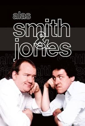 A British comedy sketch television series featuring Mel Smith and Griff Rhys Jones that ran on BBC One and BBC Two from 31 January 1984 to 14 October 1998. From series 5 in 1989 the 'Alas' title was dropped and became simply Smith and Jones.