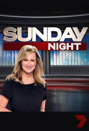 Sunday Night is an Australian news and current affairs program produced and broadcast by the Seven Network. The program airs on Sunday nights at 6:30 pm, and is hosted by Seven News Sydney presenter Chris Bath.