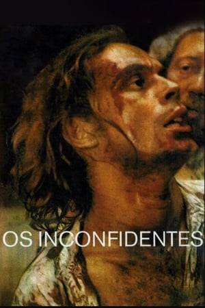 The real story of the failed attempt of an independence coup by a group of intellectuals and rich men during Brazil's colonial days, from its beginning to the execution of Tiradentes.