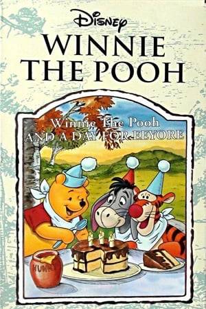 Winnie the Pooh and friends decide to throw a birthday celebration for gloomy, old Eeyore.