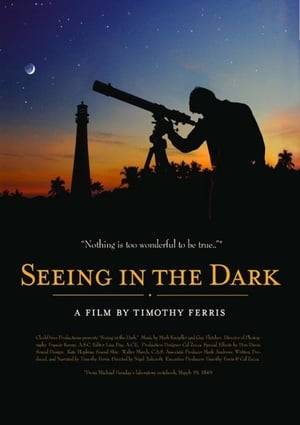 Stargazing is the subject of Seeing in the Dark, a 60-minute, state-of-the-art, high-definition documentary written, produced and narrated by award-winning filmmaker, journalist and best-selling author Timothy Ferris. The program introduces viewers to the rewards of first person, hands-on astronomy. It is based on Ferris book, Seeing in the Dark (Simon &amp; Schuster, 2002), named by The New York Times as one of the ten best books of the year