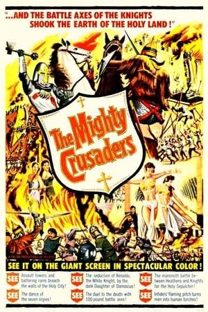 The Mighty Crusaders (Italian: La Gerusalemme liberata) is a 1957 film about the First Crusade, based on the 16th-century Italian poem Jerusalem Delivered by Torquato Tasso. This film was directed by Carlo Ludovico Bragaglia.