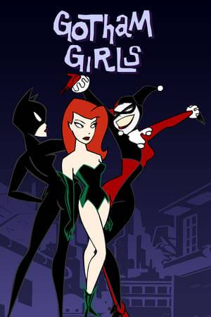 A Flash animation series staring Harley Quinn, Poison Ivy, Batgirl, Catwoman and Zatanna in short stories about the daily lives of the characters.