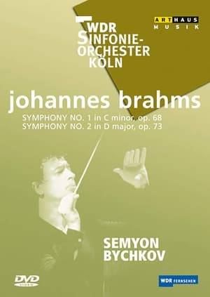 Conductor: Semyon Bychkov, Orchestra: Wdr Sinfonieorchester Köln, Composer: Johannes Brahms