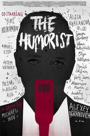 The Humorist is a film about a week in the life of Boris Arkadiev, a fictional Soviet stand-up comedian. Boris is tormented not only by external oppression and censorship but also by his own insecurities that poison all his relationships.