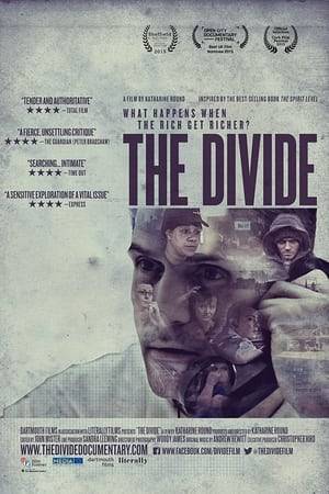 The Divide tells the story of 7 individuals striving for a better life in modern day US and UK - where the top 0.1% owns as much wealth as the bottom 90%. By plotting these tales together, we uncover how virtually every aspect of our lives is controlled by one factor: the size of the gap between rich and poor.The film is inspired by "The Spirit Level" by Richard Wilkinson and Kate Pickett.