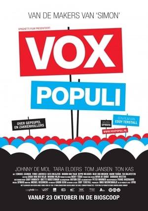 Vox Populi is a black comedy about an experienced politician suffering from a midlife crisis. When he comes into contact with the common-man's logic of his new in-laws, this has a far-reaching effect on both his political and his personal life.