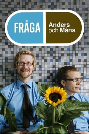 Swedish comedy-duo Anders Johansson and Måns Nilsson reads viewers' mail and answers questions about various topics.