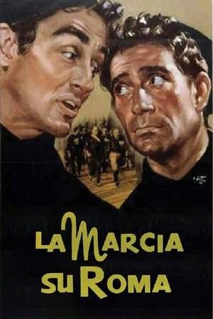 March on Rome (Italian: La marcia su Roma) is a 1962 comedy film by Dino Risi with Vittorio Gassman and Ugo Tognazzi, aimed at describing the March on Rome of Benito Mussolini's black shirts from the point of view of two newly recruited, naïve black shirts