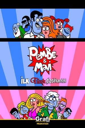 An animated comedy about a male/female relationship. Pembe ve Mavi (Pink and Blue) is the first Turkish animated series.