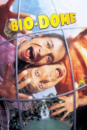 Bud and Doyle are two losers who are doing nothing with their lives. Both of their girlfriends are actively involved in saving the environment, but the two friends couldn't care less about saving the Earth. One day, when a group of scientists begin a mission to live inside a "Bio-Dome" for a year without outside contact, Bud and Doyle mistakenly become part of the project themselves.