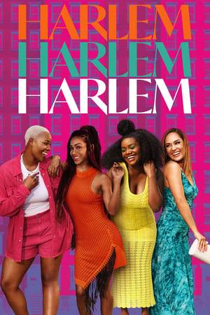 Four stylish and ambitious best girlfriends in Harlem, New York City: a rising star professor struggling to make space for her love life; a savvy tech entrepreneur always dating someone new; a no-filter singer; and a hopeless romantic fashion designer. Together, they level up into the next phase of their careers, relationships, and big city dreams.