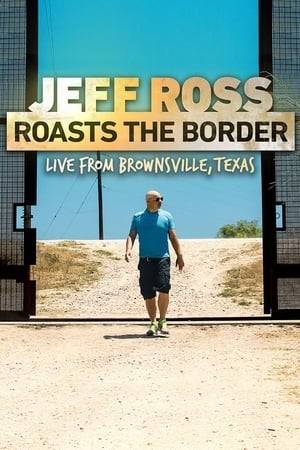 Roastmaster Jeff Ross explores the world surrounding the U.S.-Mexico border, speaking to immigrants, DREAMers, detainees, border patrolers, human traffickers and Trump supporters. Then he puts on a show next to the border wall to roast American immigration policies, random audience volunteers and every ethnicity imaginable.