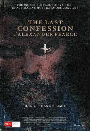 Eight men escape from the most isolated prison on earth. Only one man survives and the story he recounts shocks the British establishment to the core. This story is the last confession of Alexander Pearce.